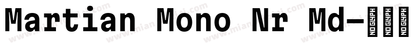 Martian Mono Nr Md字体转换